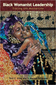 Black Womanist Leadership: Tracing the Motherline-gifts-books-Shop Denison