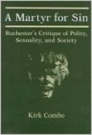 Martyr for Sin, A: Rochester's Critique of Polity, Sexuality, and Society-gifts-books-Shop Denison