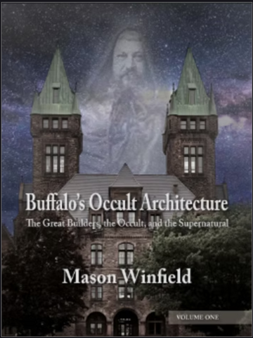 Buffalo's Occult Architecture, Volume 1 by Mason Winfield '73