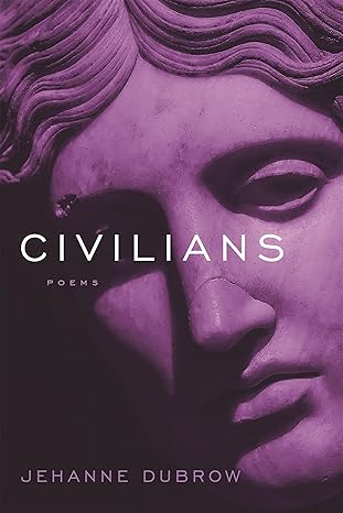 Civilians by Jehanne Dubrow