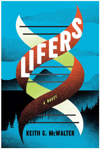 Lifers by Keith McWalter