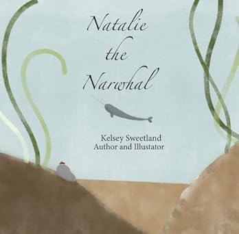 Natalie the Narwhal by Kelsey Sweetland '29