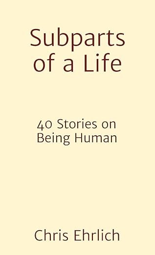 Subparts Of A Life by Chris Ehrlich '99
