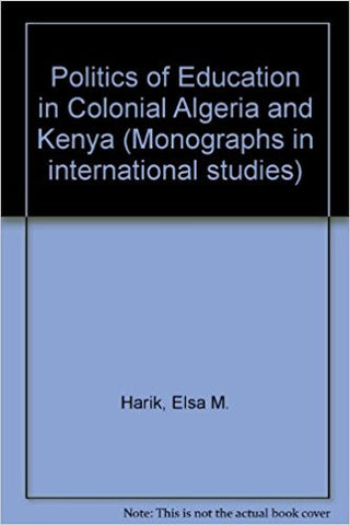 Politics of Education in Colonial Algeria and Kenya, The-gifts-books-Shop Denison