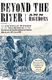 Beyond the River: The Untold Story of the Heroes of the Underground Railroad-gifts-books-Shop Denison