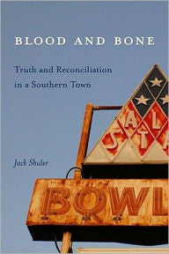 Blood and Bone: Truth and Reconciliation in a Southern Town-gifts-books-Shop Denison