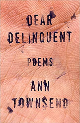 Dear Delinquent by Ann Townsend-gifts-books-Shop Denison
