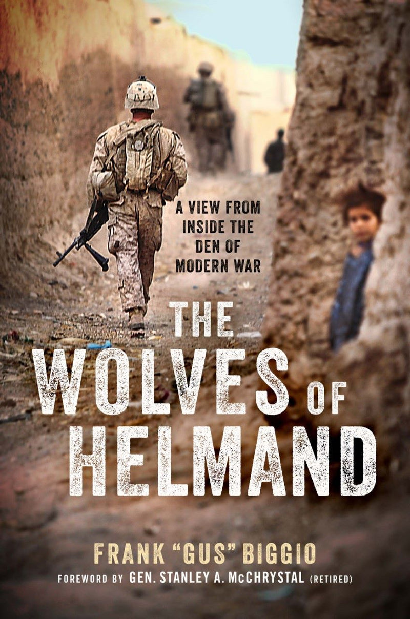 Load image into Gallery viewer, The Wolves of Helmand: A View from Inside the Den of Modern War <i> by Frank 'Gus' Biggio Class of '93</i>-gifts-books-Shop Denison
