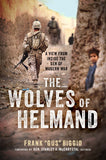 The Wolves of Helmand: A View from Inside the Den of Modern War <i> by Frank 'Gus' Biggio Class of '93</i>-gifts-books-Shop Denison