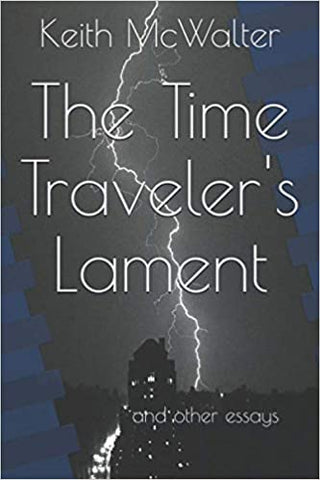 McWalter:  The Time Traveler's Lament